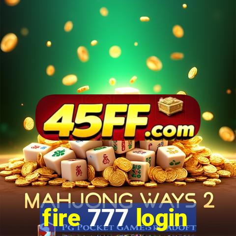 fire 777 login